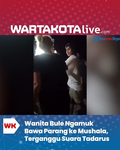 Wanita Bule Ngamuk Bawa Parang ke Mushala, Terganggu Suara Tadarus