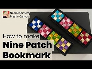 Nine Patch Bookmark With Plastic Canvas (Free Pattern)