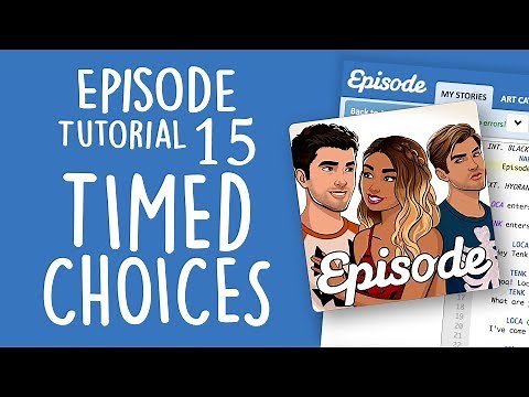TIMED CHOICES | Episode Limelight Tutorial 15
