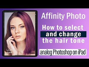 Affinity Photo. How to select and change the hair tone