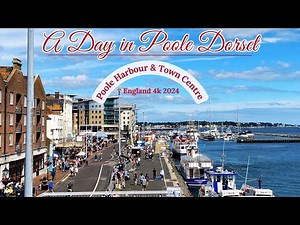 A day in Poole England. Summer 2024 4k.