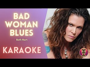 BETH HART - Bad Woman Blues (Karaoke)