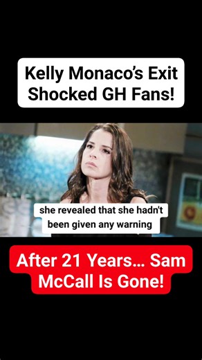 1K views | Kelly Monaco’s shocking departure from General Hospital after 21 years has left fans heartbroken . Sam McCall’s final storyline was a devastating twist no one expected. Do you think she’ll return one day?  Watch now & share your thoughts below ⬇️ #GeneralHospital #KellyMonaco #SamMcCall #GH #SoapOpera #DaytimeTV #SoapNews #GHFans #SoapDrama #GHUpdates #SoapOperaCommunity #KellyMonacoFans | Gossip Time | Facebook