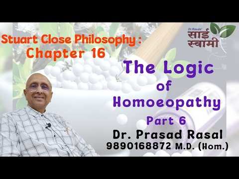 Stuart Close: Chapter 16: The Logic of Homoeopathy: Part 6