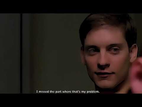 Spider-man - I missed the part where that's my problem