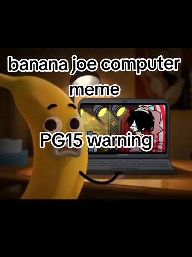 (TAWOG) banana joe computer meme #Meme #MemeCut #CapCut #tawog #bananajoe #pg15 #shiningfalseparadise