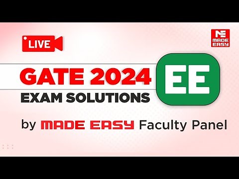 GATE 2024 EE | LIVE Exam Solutions | Electrical Engineering | By MADE EASY Faculty Panel