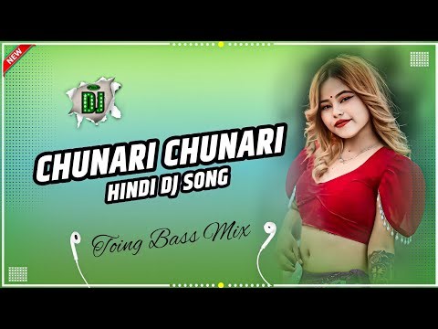 Chunari Chunari Hindi Dj Song Full Dancing Remix Hard Toing Mix Dj Suraj Chaudhary