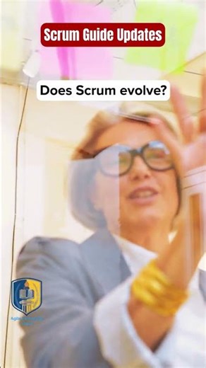 Why the Scrum Guide Evolves Over Time