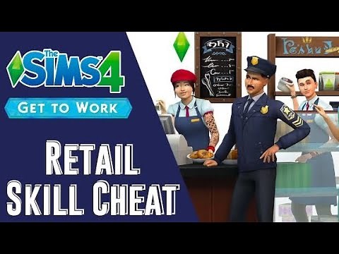 The Sims 4 Get to Work – Retail Skill Cheats