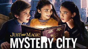 Watch Just Add Magic: Mystery City Web Series Online, All Seasons and Episodes | English Show and Comedy Web Series on Prime Video
