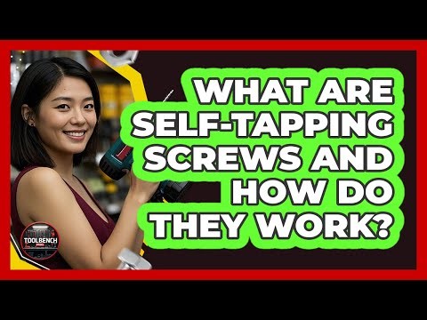 What Are Self-tapping Screws And How Do They Work? - ToolBench Pros