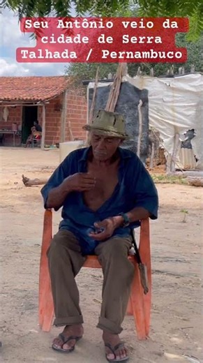 SEU ANTÔNIO VEIO DE SERRA TALHADA, AINDA CRIANÇA