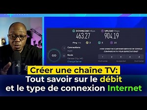 Créer une chaîne TV: quel débit et quel type de connexion internet choisir?