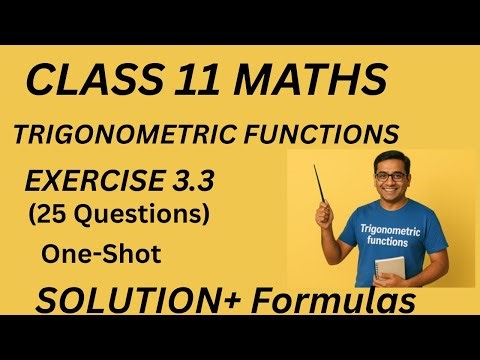 Class 11 Maths Exercise 3.3 Solution | Chapter 3 Trigonometric Functions | One-Shot NCERT/CBSE