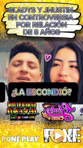 Controversia tras relación de 8 años entre Jhustin y Gladys
