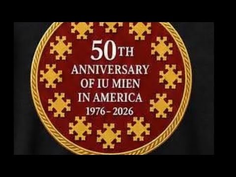 Iu Mien 50th Year in America Celebration: 1976 -2026