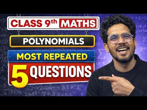 Class 9 Maths Chapter 2 | Polynomials | Most Repeated 5 Questions | Exam Preparation 2026