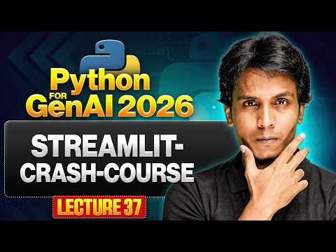 Streamlit Crash Course | Python for Gen AI 2026 | Lecture 37