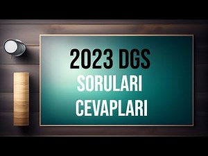 2023 DGS SORULARI VE CEVAPLARI (CANLI YAYIN) - 2023 DGS YORUMLARI