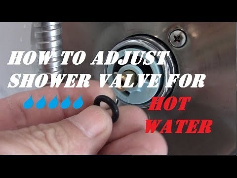 ADJUST HOT WATER for SHOWER VALVE