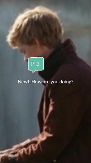 Pt.31 ~ #mazerunner #mazerunnerstory #mazerunnerpov #tmr #newt #newtmazerunner