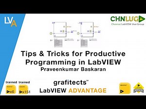 Tips and Tricks for Productive Programming in LabVIEW | Praveenkumar | CHNLUG