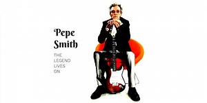 Pepe Smith: The Legend Lives On