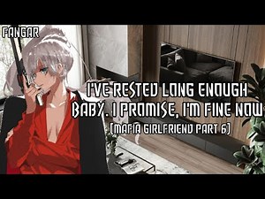 I've Rested Long Enough Baby, I'm Fine Now (Mafia Girlfriend Part 6) (Lesbian Audio Roleplay) (F4F)