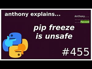 pip freezing (==) isn't safe (intermediate) anthony explains #455