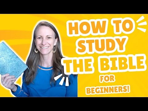 BIBLE STUDY FOR BEGINNERS: How to Read & Understand the Bible!