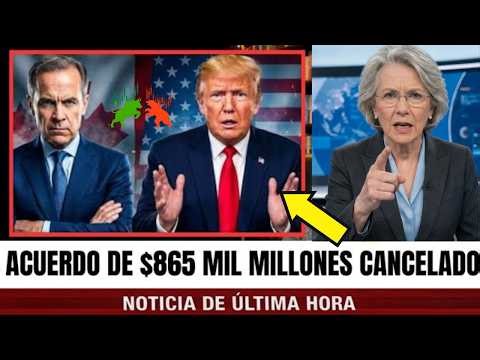 Hace 1 minuto: Carney rechaza ultimátum de Trump y colapsa acuerdo energético de $865 mil millones