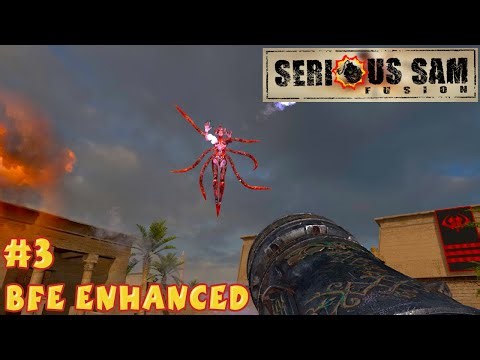 Serious Sam Fusion 2017 - BFE Enhanced #3 - Levels 7-8