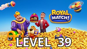 Royal Match Level 39 Tips - AppTipper.com