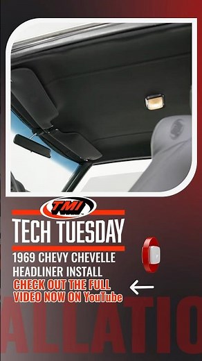 TMI’s Tech Tuesday | 1969 Chevy Chevelle Headliner Install #tmiproducts #chevelle #custominteriors