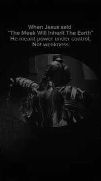 "Blessed Are the Meek — Most Christians Get This Completely Wrong"