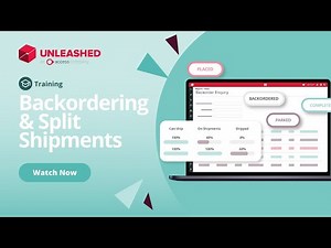 Backordering & Split Shipments | Unleashed Inventory Management Training Academy