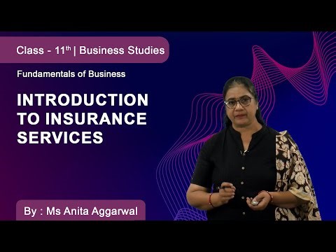 Class 11 | Business Studies | Fundamentals of Business | Introduction to Insurance Services