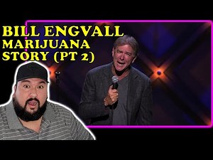 BILL ENGVALL TRIES MARIJUANA STORY REACTION (PART 2)