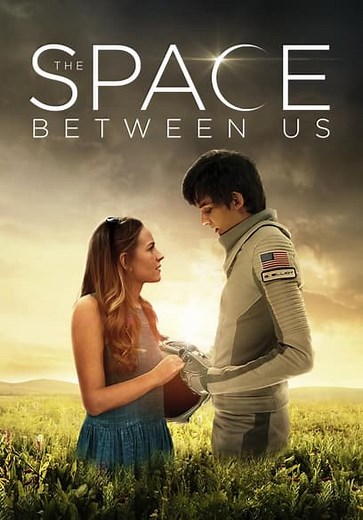 The Space Between Us (2017)