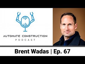 How BotBuilt Automated Framing with CEO Brent Wadas