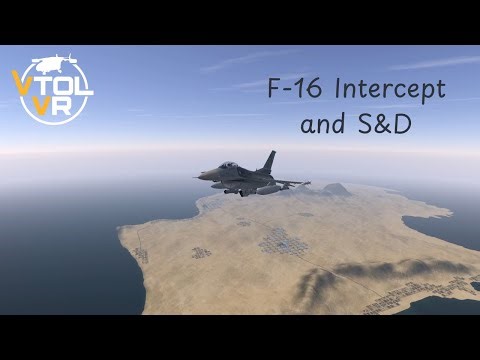 VTOL VR F 16 Intercept and S&D!