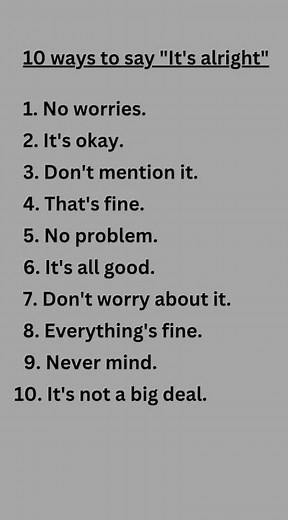 "10 Ways to Say 'It's Alright' in English"