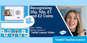Year 1 (Ages 5-6) Money: Video Lesson 2