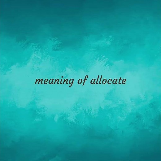 Allocate | meaning of Allocate