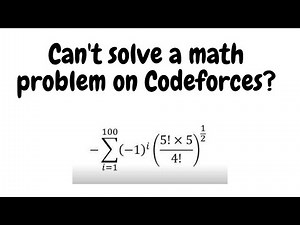Can't solve a math problem on Codeforces?