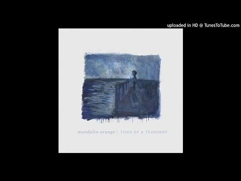 Mandolin Orange - The wolves