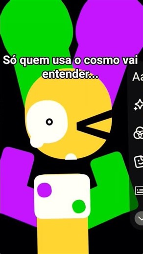 só os que usam o cosmo vão entender.....