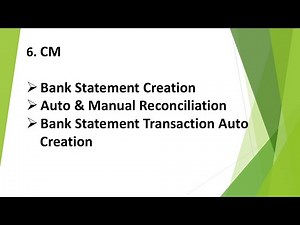 6. CM - Bank Statement Creation, Reconciliation, Statement Transaction Creation
