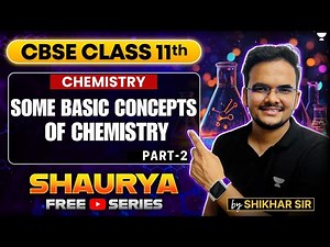 CBSE Class 11 Chemistry | Some Basic Concepts Of Chemistry | Part-2 | By Shikhar sir